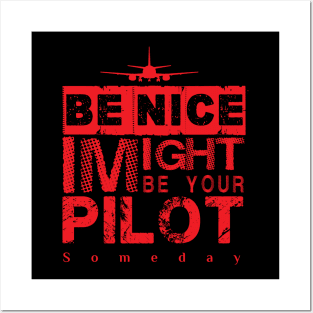 Be Nice I Might Be Your Pilot Someday red version Aviation Aircraft T-Shirt Posters and Art